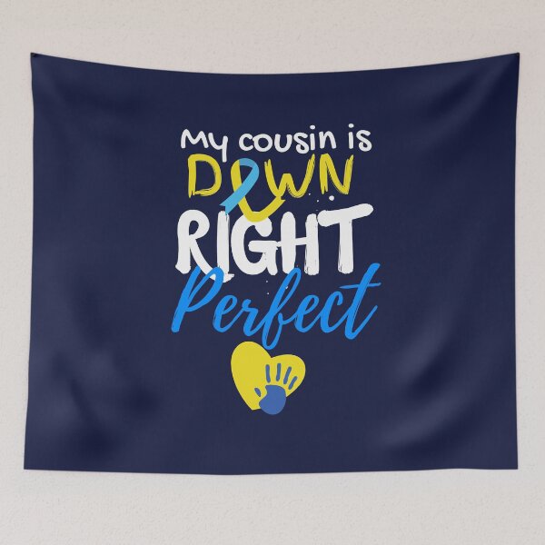 Item preview, My Cousin Is Right Down Perfect, World Down Syndrome Day Best GIFT designed and sold by FLASHOP.