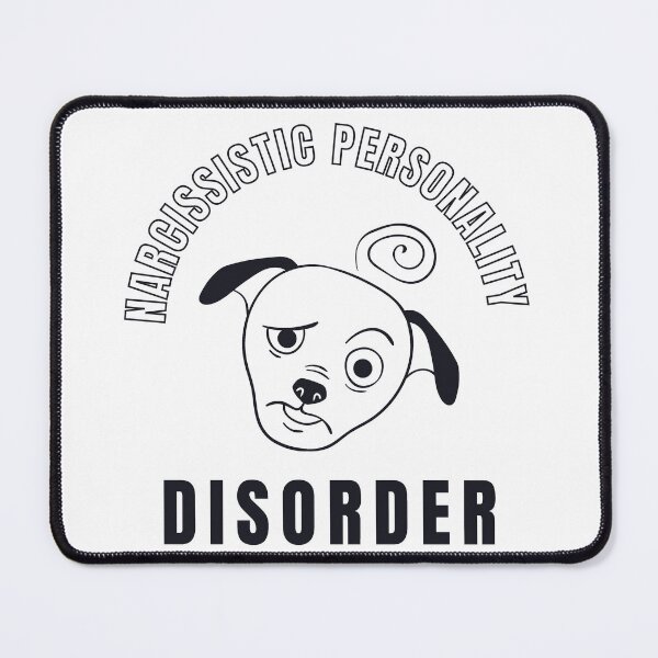 Item preview, Cute weirded Dog Narcissistic Personality disorder  designed and sold by Creative Life.