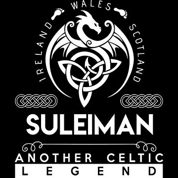 Suleiman Another Celtic Legend Suleiman Another Celtic Legend