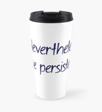 Nevertheless, She Persisted (Navy) Travel Mug