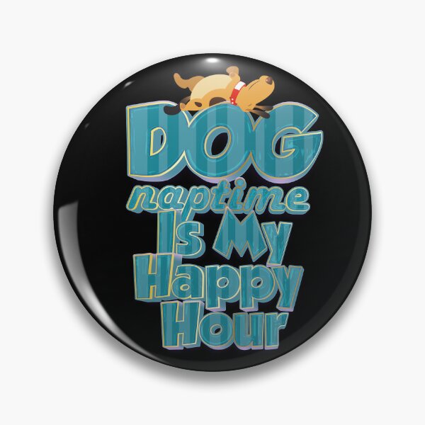 Item preview, Dog Naptime Is My Happy Hour designed and sold by roleshop.