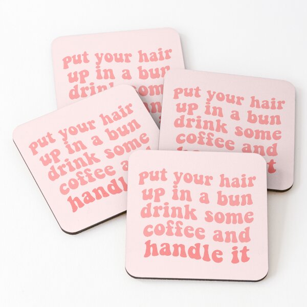 Item preview, put your hair up in a bun, drink some coffee and handle it quote girlboss pink tumblr  designed and sold by emcazalet.