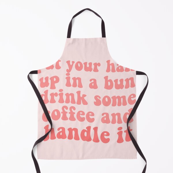 Item preview, put your hair up in a bun, drink some coffee and handle it quote girlboss pink tumblr  designed and sold by emcazalet.