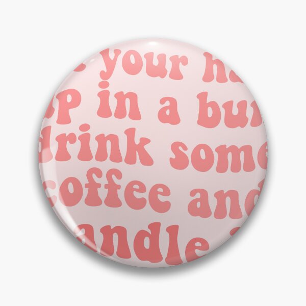 Item preview, put your hair up in a bun, drink some coffee and handle it quote girlboss pink tumblr  designed and sold by emcazalet.