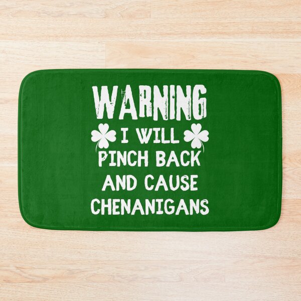 Item preview, Warning I Will Pinch Back And Cause Chenanigans, White Text Fun And Great Design To Wear On St Patrick's Day designed and sold by TrulyEpoque.