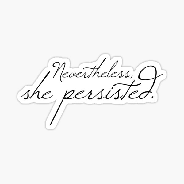 Item preview, "Nevertheless, She Persisted." graphic designed and sold by Sylviebinder.