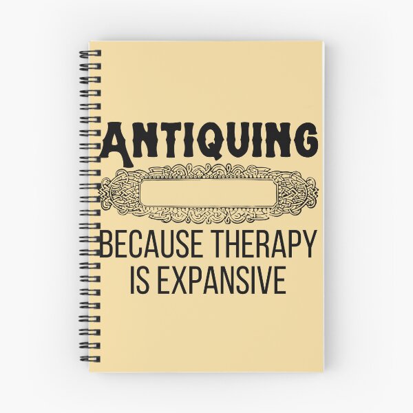 Item preview, Antiquing Because Therapy Is Expansive Funny shirt men gift women gift designed and sold by InnovantDesigns.