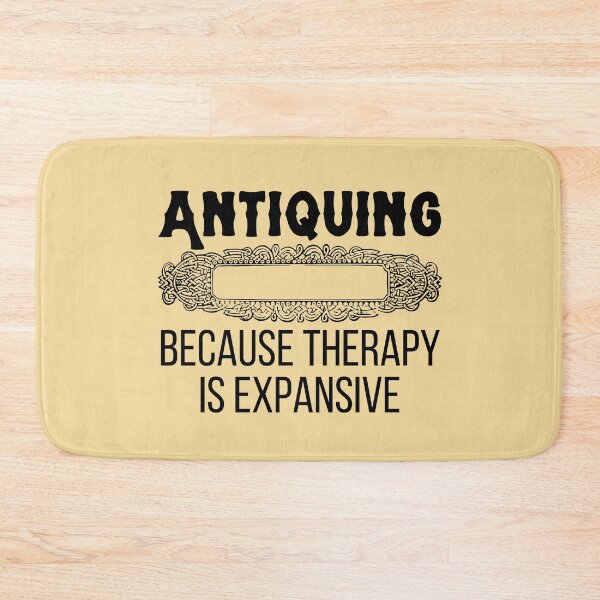 Item preview, Antiquing Because Therapy Is Expansive Funny shirt men gift women gift designed and sold by InnovantDesigns.
