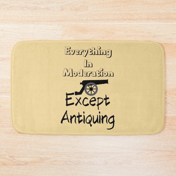 Item preview, Everything In Moderation Except Antiquing Funny shirt men gift women gift designed and sold by InnovantDesigns.