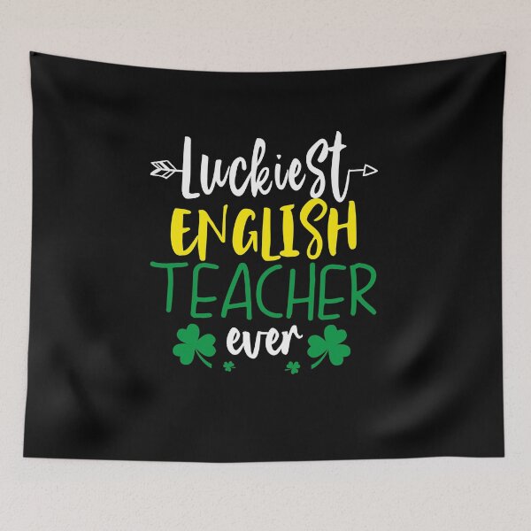 Item preview, funny patricks day Quote luckiest english teacher ever Cool patricks day designed and sold by SmileYreAmazing.