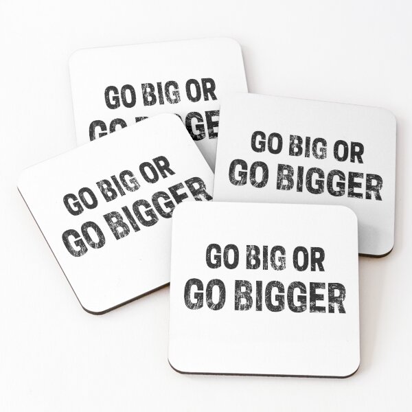 Item preview, Go Big or Go Bigger distressed 2 designed and sold by KingsManKind.