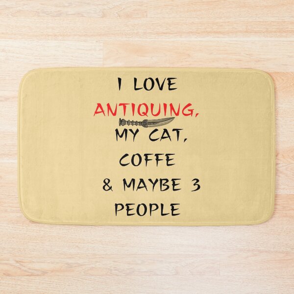 Item preview, I LOVE ANTIQUING , MY CAT , COFFE AND MAYBE 3 PEOPLE Funny shirt men gift women gift designed and sold by InnovantDesigns.