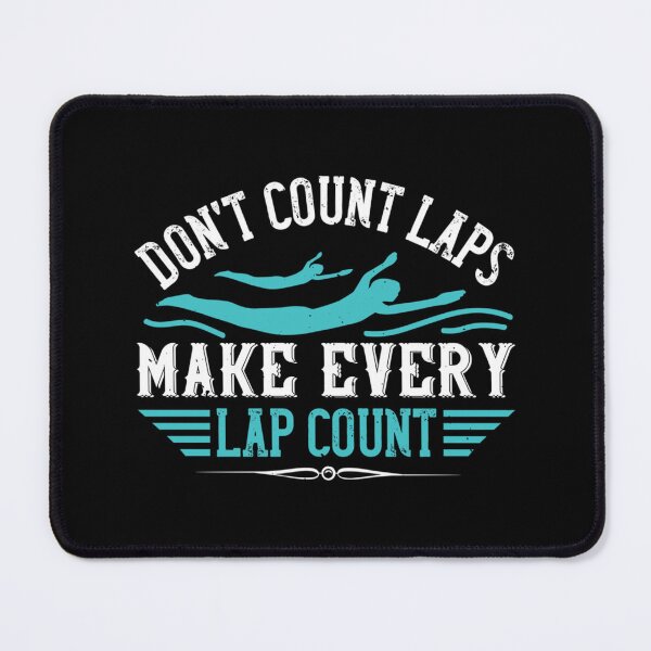 Item preview, Don’t Count Laps.Make Every Lap Count Essential T-Shirt designed and sold by amiyacunni.