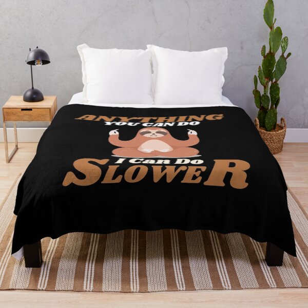 Item preview, Anything You Can Do I Can Do Slower designed and sold by ProtonProject.