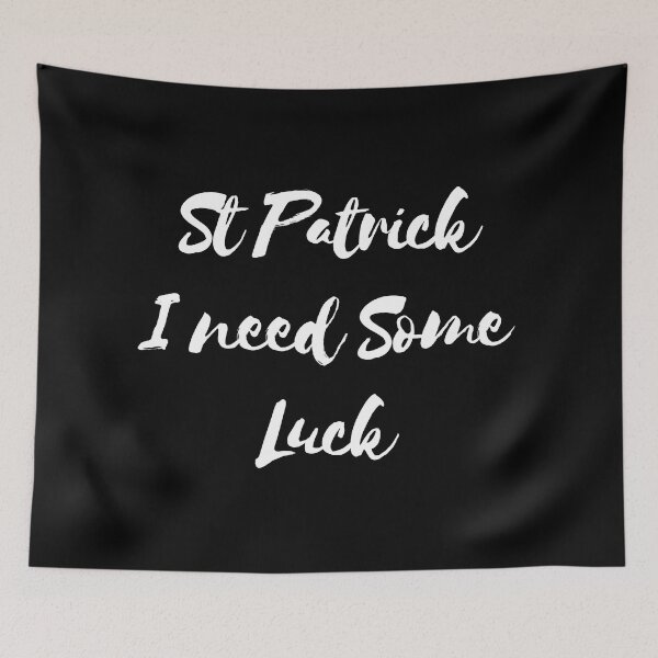 Item preview, St Patrick I Need Some Luck designed and sold by adelferhat.