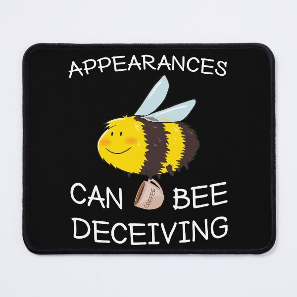 Item preview, Appearances Can Bee Deceiving - Funny Honey Bee & Coffee Lover designed and sold by r-silver.