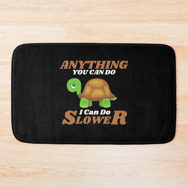 Item preview, Anything You Can Do I Can Do Slower designed and sold by ProtonProject.