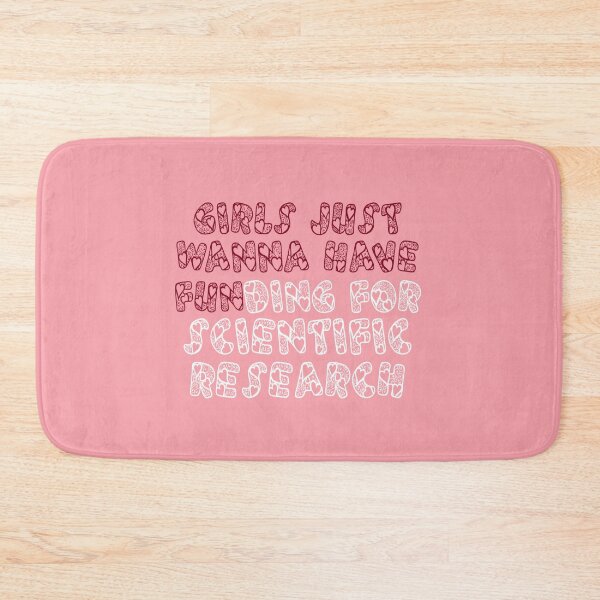 Item preview, girls just wanna have funding for scientific research designed and sold by Ripoubsb.