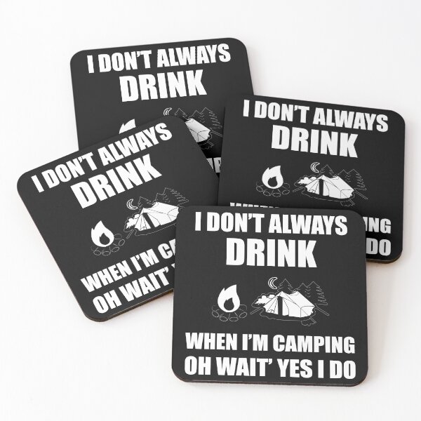 Item preview, I DONT ALWAYS DRINK, humor camper gift designed and sold by lapolonaise.