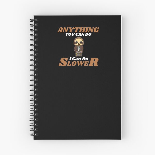 Item preview, Anything You Can Do I Can Do Slower designed and sold by ProtonProject.