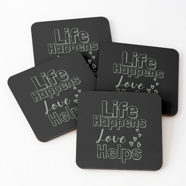 Item preview, Life Happens Love Helps -  basil designed and sold by BTCelebration.