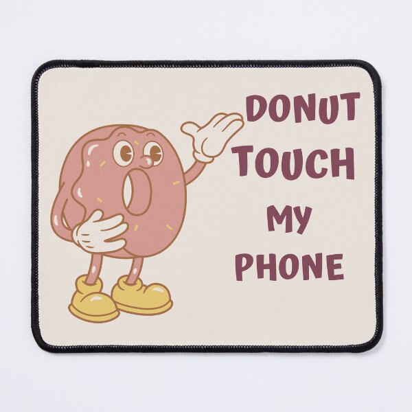 Item preview, Donut Touch My Phone - Funny Donut - Donut Lover designed and sold by designerpriti.