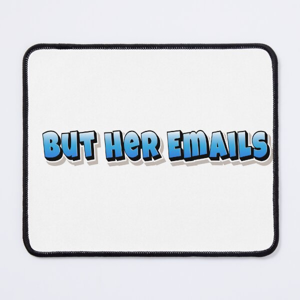 Item preview, But Her Emails designed and sold by roleshop.
