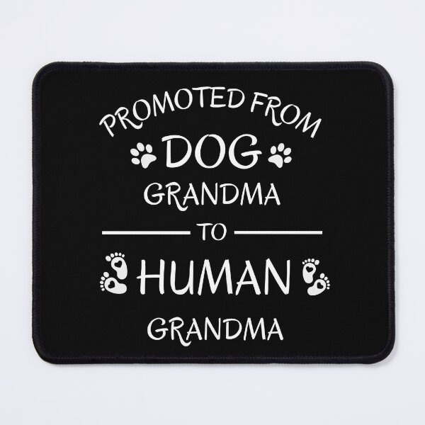 Item preview, Promoted from Dog Grandma to Human Grandma designed and sold by tnwbank.