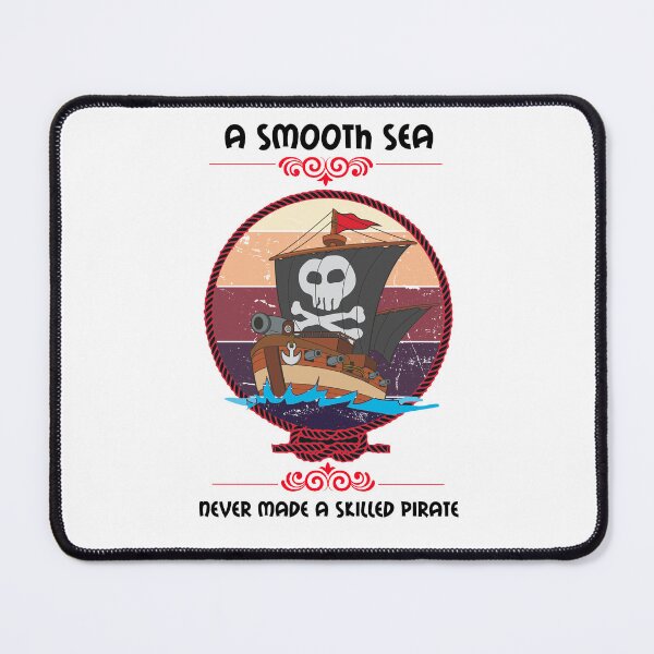 Item preview, Sailor, sailing, pirate ship, jolly roger, sailor quote, a smooth sea never made a skilled pirate designed and sold by mmammammira.
