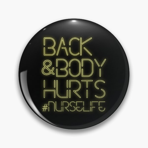 Artikelvorschau, Back And Body Hurts #Nurselife Funny Nurse Life RN Nurse Gear entworfen und verkauft von DynamicDesign.