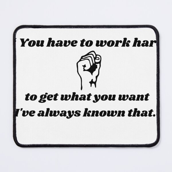Item preview, You have to work hard to get what you want. I've always known that Anna Sorokin's quotes designed and sold by Reo12.