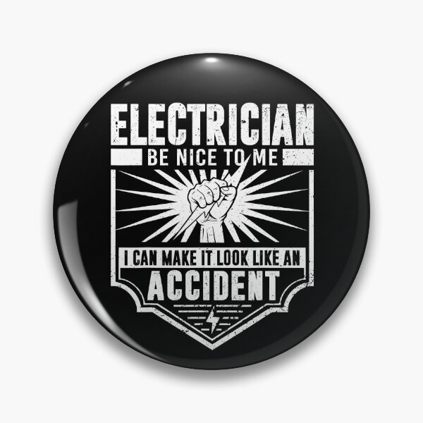 Item preview, Electrician Be Nice To Me I Can Make It Look Like An Accident designed and sold by SageTobias.