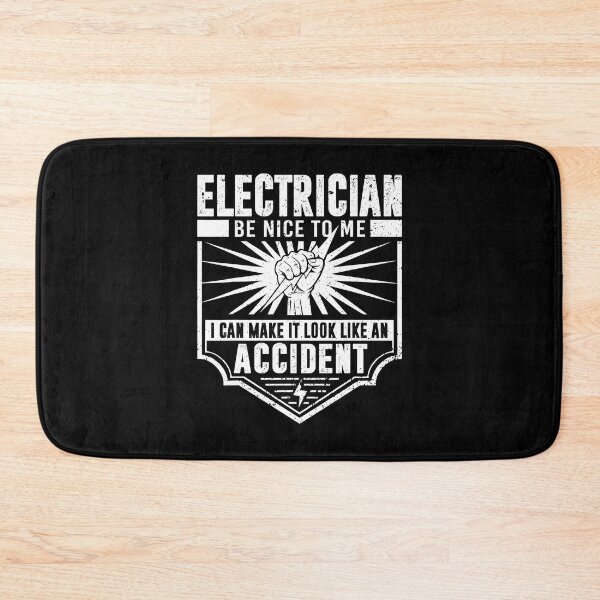 Item preview, Electrician Be Nice To Me I Can Make It Look Like An Accident designed and sold by SageTobias.