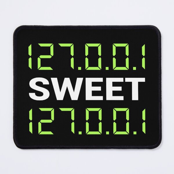Item preview, 127.0.0.1 Sweet 127.0.0.1 Funny Computer Geek Network designed and sold by ZiesMerch.