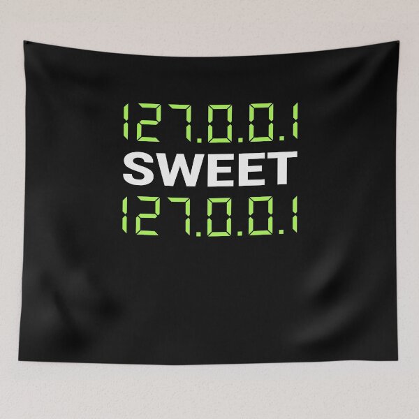 Item preview, 127.0.0.1 Sweet 127.0.0.1 Funny Computer Geek Network designed and sold by ZiesMerch.
