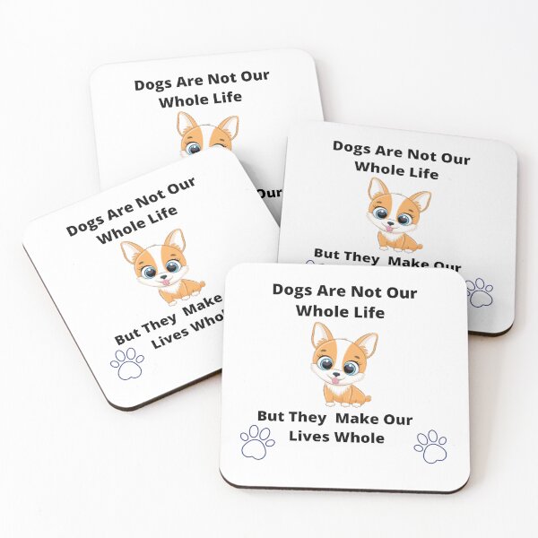 Item preview, Dogs Are Not Our Whole Life But They Make Our Lives Whole designed and sold by ContentCreation.