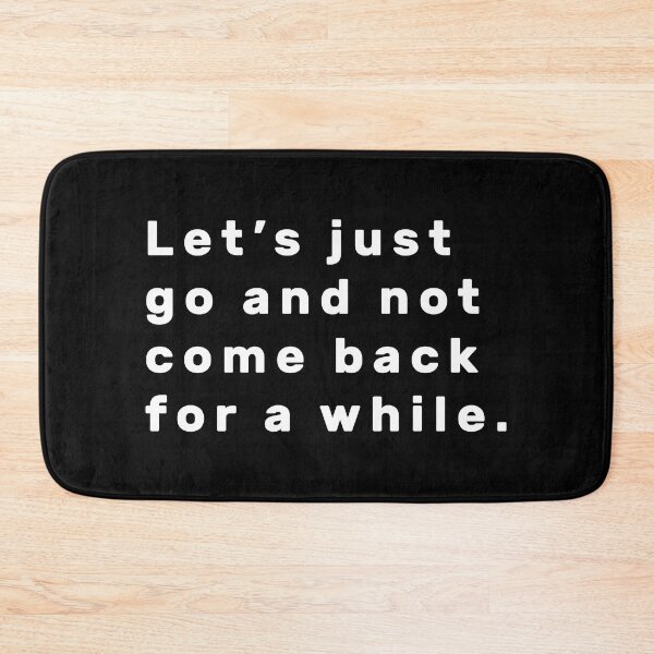 Item preview, Let's just go and not come back for a while. - White designed and sold by Parag's Travel Shop.
