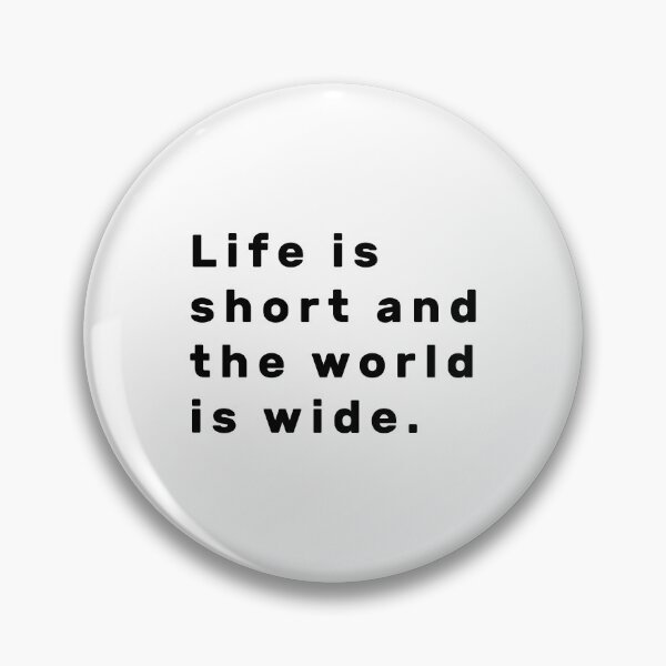 Item preview, Life is short and the world is wide. - Black designed and sold by Parag's Travel Shop.