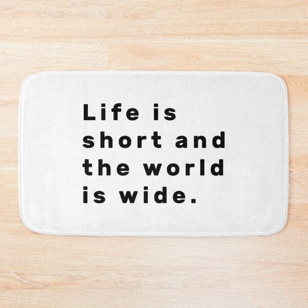 Item preview, Life is short and the world is wide. - Black designed and sold by Parag's Travel Shop.