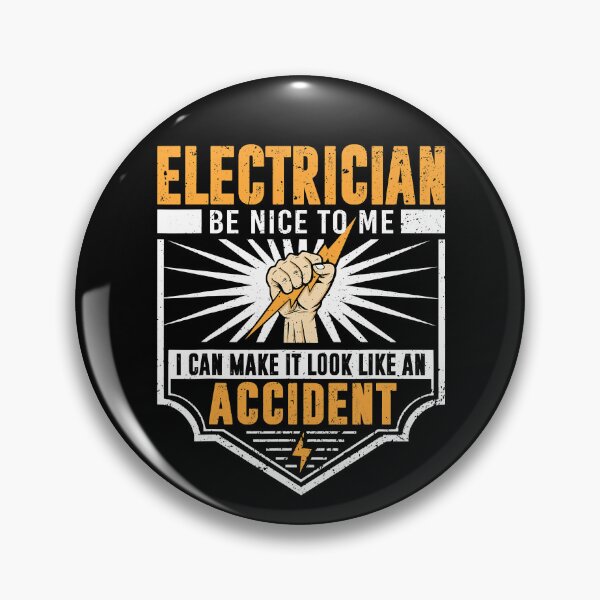 Item preview, Electrician Be Nice To Me I Can Make It Look Like An Accident designed and sold by SageTobias.