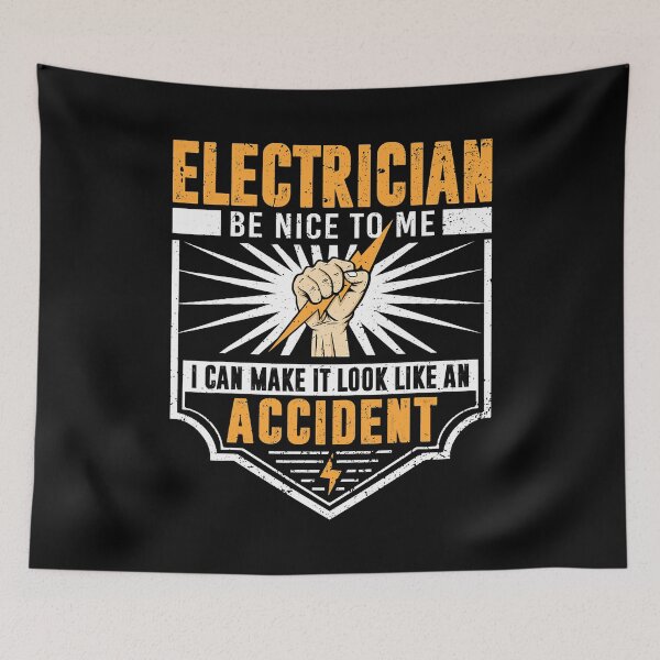 Item preview, Electrician Be Nice To Me I Can Make It Look Like An Accident designed and sold by SageTobias.