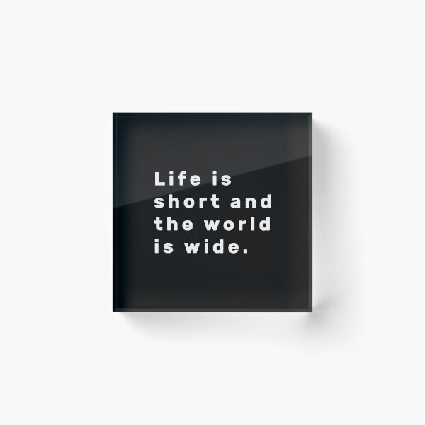 Item preview, Life is short and the world is wide. - White designed and sold by Parag's Travel Shop.
