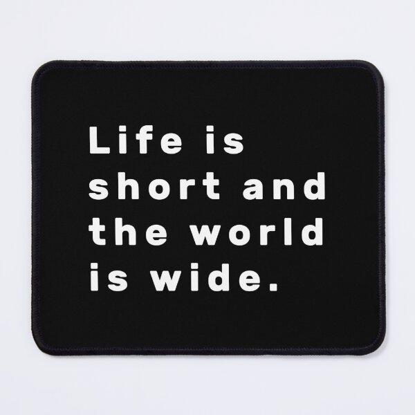 Item preview, Life is short and the world is wide. - White designed and sold by Parag's Travel Shop.