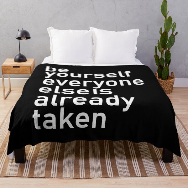 Item preview, Be Yourself Everyone Else Is Already Taken designed and sold by Housestore.