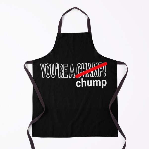 Item preview, You're a Chump Collection designed and sold by Outrageous24.