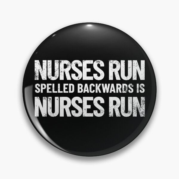 Artikelvorschau, Nurses Run Spelled Backwards Is Nurses Run RN Funny Nurse Gear entworfen und verkauft von DynamicDesign.