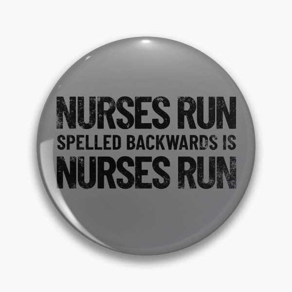 Artikelvorschau, Nurses Run Spelled Backwards Is Nurses Run RN Funny Nurse Gear entworfen und verkauft von DynamicDesign.