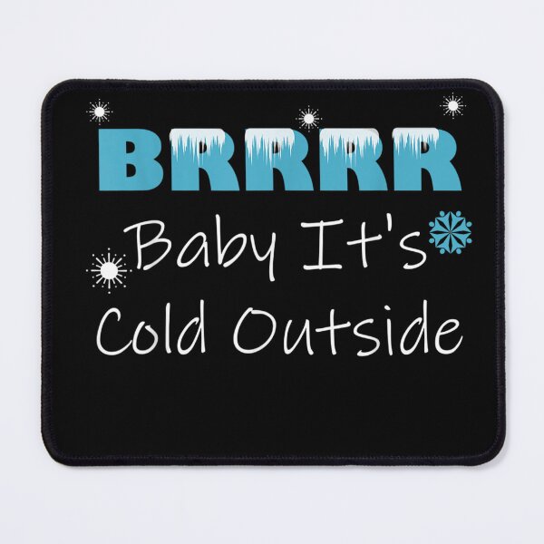 Item preview, Brrrr Baby It39;s Cold Outside Ladies Cute Warm Winter Weather T-Shirt designed and sold by DankerKerstin.