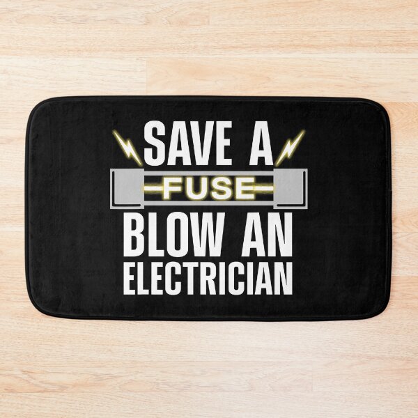 Item preview, Save A Fuse Blow An Electrician Electrical Fuse Engineers designed and sold by SageTobias.