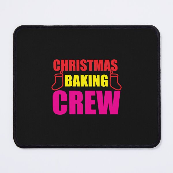 Item preview, Christmas Baking Crew T-ShirtChristmas Baking Crew Art 53 designed and sold by BondiArthur.